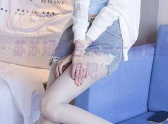 袜啵啵 - 苏苏短裤合集——看谁的腿更抢镜吧